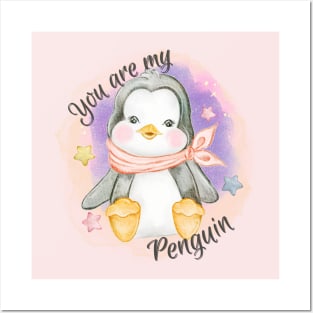 You Are My Penguin Posters and Art